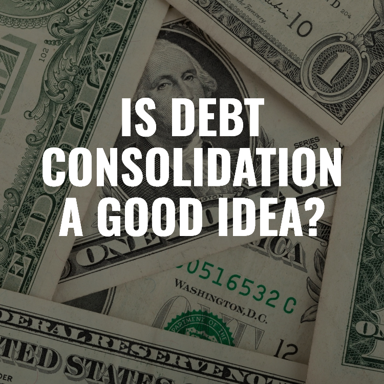Is debt consolidation a good idea?